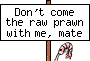 :rawprawn: